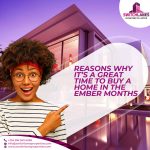 Reasons why it’s a great time to buy a home in the ember months.