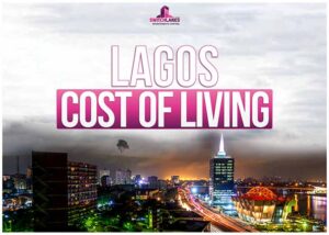 Read more about the article Lagos Cost of Living