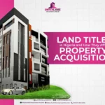 Land Titles in Nigeria: Their Effect on Real Estate Acquisition