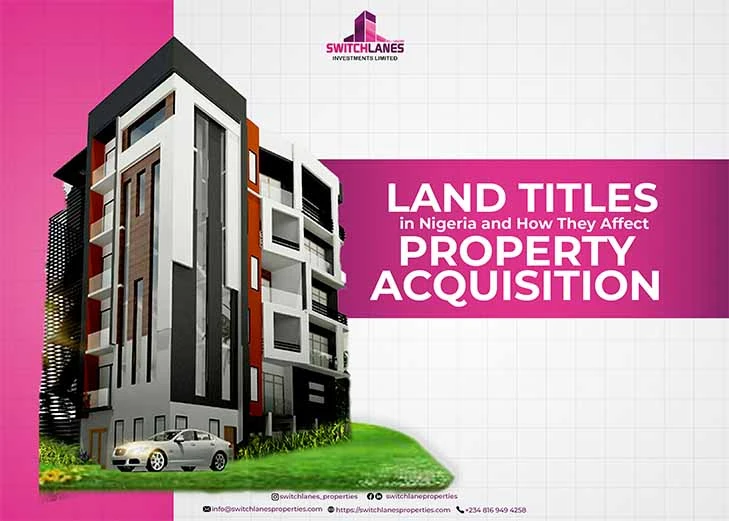 You are currently viewing Land Titles in Nigeria: Their Effect on Real Estate Acquisition