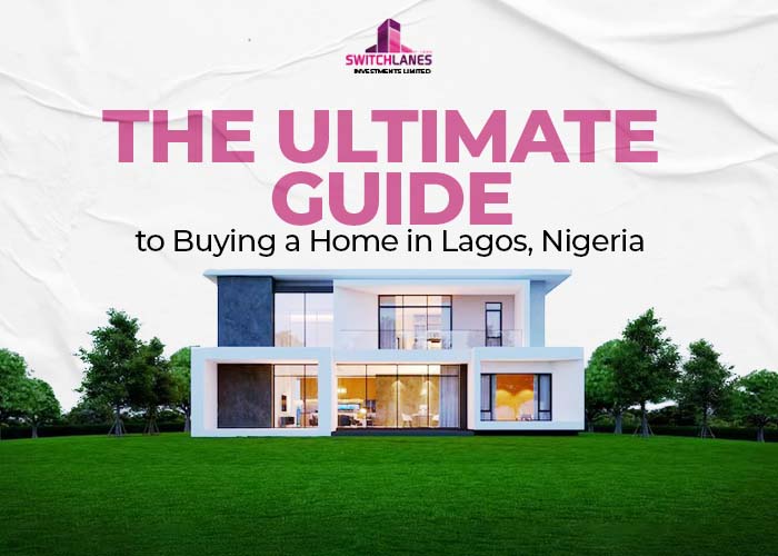 You are currently viewing The Ultimate Guide to Buying a Home in Lagos, Nigeria