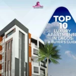 Top 10 Luxury Apartments in Lagos: A Buyer’s Guide