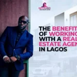 The Benefits of Working With a Real Estate Agent in Lagos