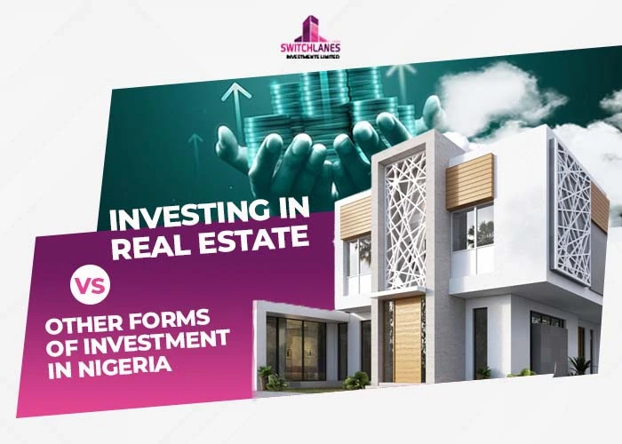 Read more about the article Investing In Real Estate Vs Other Forms of Investment in Nigeria