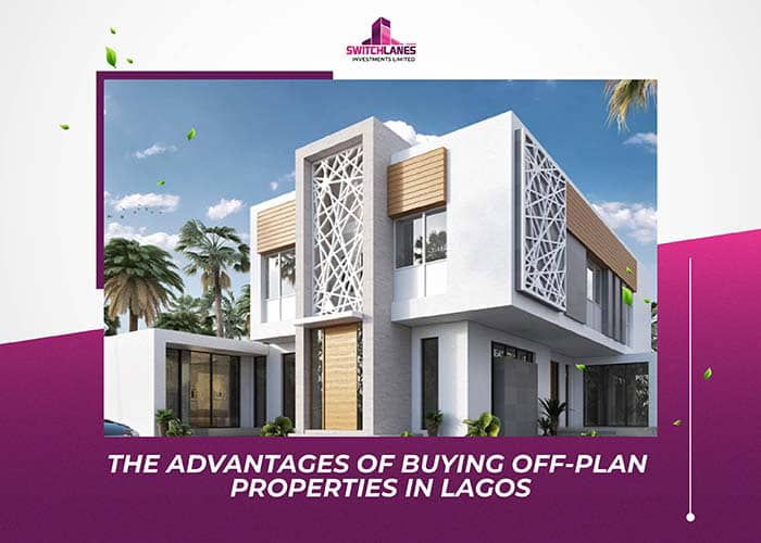 You are currently viewing The Advantage of Buying Off-Plan Properties in Lagos