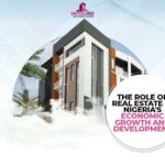 THE ROLE OF REAL ESTATE IN NIGERIA’S ECONOMIC GROWTH AND DEVELOPMENT