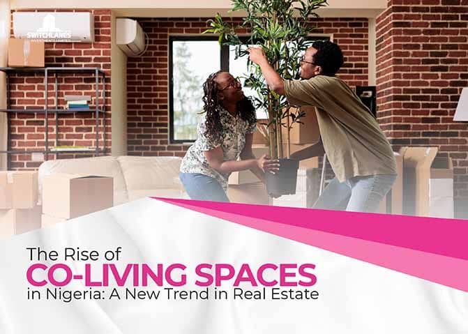 You are currently viewing The Rise of Co-Living Spaces in Nigeria: A New Trend in Real Estate