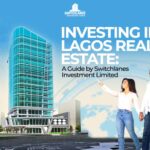 Investing in Lagos Real Estate: A Guide by Switchlanes Investment Limited